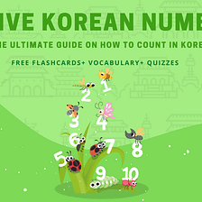 Native Korean Numbers: A Quick Guide On How To Count In Korean