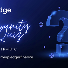 Pledge Finance Community Trivia Quiz #8