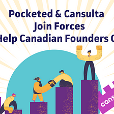 Pocketed & Cansulta Join Forces to Help Founders Grow