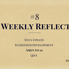 The Weekly Reflection #8