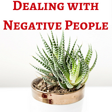 5 Zen Strategies for Dealing with Negative People in your Life