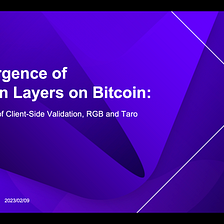 Release of new report:“Emergence of Token Layers on Bitcoin -Overview of Client-Side Validation…