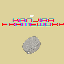 The Kanjira Framework