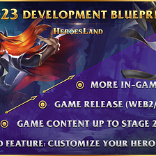 2023 DEVELOPMENT BLUEPRINT — WHAT’S NEXT FOR HEROES LAND