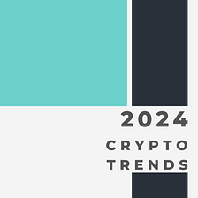 Crypto Trends Report 2024