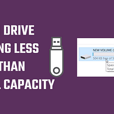 How to Fix Pen Drive Showing Less Space than Actual Capacity