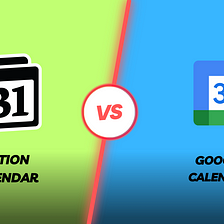Google Calendar Vs Notion Calendar: Which One You Should Use?