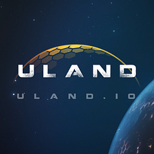 ULAND — The Next Level Part 1