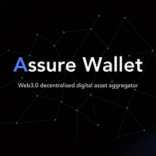 Introducing Assure Wallet.