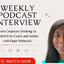 From Corporate Drinking to Alcohol-Free Coach and Author with Dupe Witherick