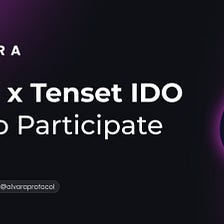 Alvara x Tenset IDO: How to Participate