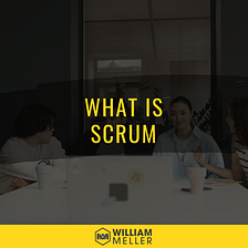 Understanding What Is Scrum