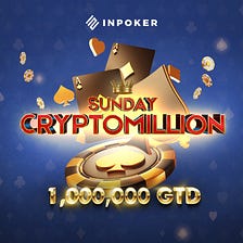 InPoker introduces the new Sunday CryptoMillion weekly series with a massive 1 MILLION INP GTD…