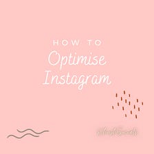 How to optimise Instagram