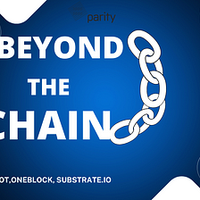 BEYOND THE CHAIN 2022 PARITY TECHNOLOGIES