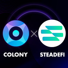 Colony Provides Liquidity to Steadefi, Boosting TVL