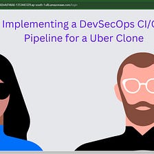 Implementing a DevSecOps CI/CD Pipeline for a Uber Clone