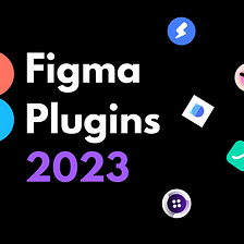 Power Up Your Figma Workflow: 15 Essential Plugins Every UX/UI Designer Needs in 2023