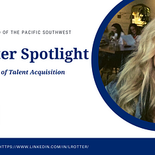 Planned Parenthood of the Pacific Southwest Recruiter Spotlight: Meet Laura!