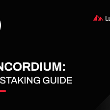 Concordium — How To Stake $CCD Tokens with Luganodes