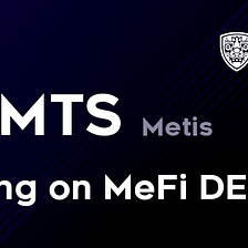 Listing on MeFi DEX : MTS (Metis)