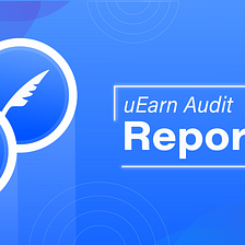 YFUNI Finance :uEarn Audit Report by QuillAudits