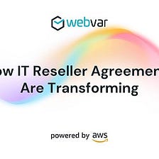 Exploring IT Reseller Agreements