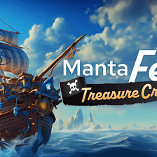 ⛵🏴‍☠️ Introducing MantaFest -Treasure Cruise