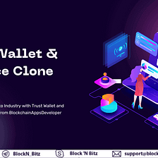 Revolutionize the Crypto Industry with Trust Wallet and Binance Clone Scripts from…