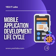 Mobile Application Development Life Cycle