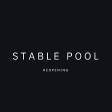 Stable Pool Reopening and Deprecation of Low Usage Pools