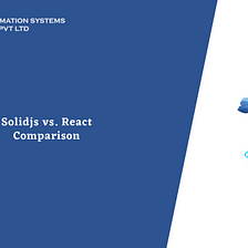Solidjs vs. React Comparison — Complete Guide 2024 : Aalpha
