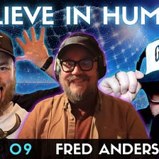 I Believe in Humans Podcast