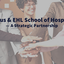 Acredius & EHL School of Hospitality — A Strategic Partnership