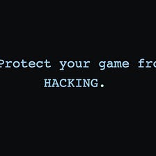 Protecting Your Unity Games from Hacking: Best Practices and Security Tips