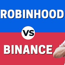 Robinhood vs Binance (Comparison)