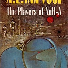 The Players of Null-A, AE van Vogt