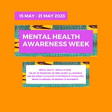 Mental health awareness week. UK 15 – 21 May 2023