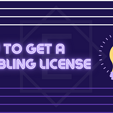 How to Get a Gambling License & Launch Your Online Casino