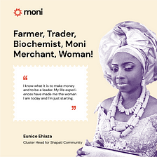 Farmer, Trader, Biochemist, Moni Merchant & Woman!