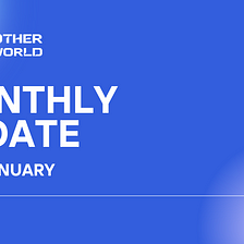 January 2024: Another World Monthly Update