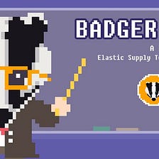 Badger 101: Μία Διεξοδική Ματιά στα Token Ελαστικής Προσφοράς και στο DIGG