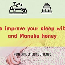 How to improve your sleep with salt and Manuka honey