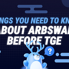 What do you have to know about Arbswap before TGE?