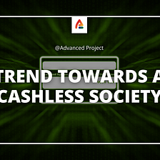 Trend Towards a Cashless Society