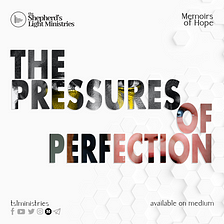 The pressures of perfection