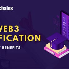 The Importance of Web3 Certification in the Blockchain Industry