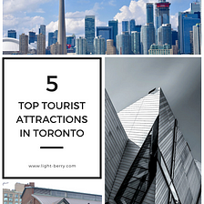 5 Most Popular Places To Visit In Toronto — Personal Experiance