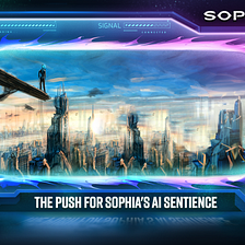 SophiaVerse: The Push for Sophia’s AI Sentience