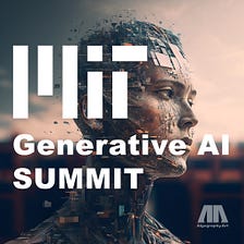 Unleashing the Future: A Recap of the Inaugural MIT Generative AI Summit